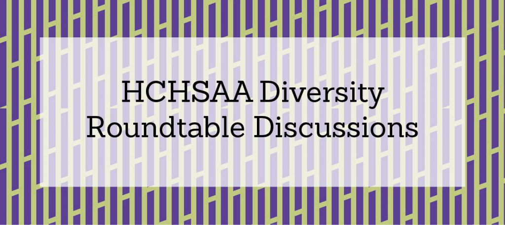 HCHSAA Diversity Roundtable Discussions
