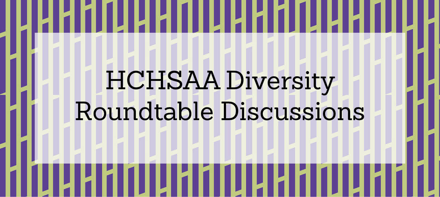 HCHSAA Diversity Roundtable Discussions