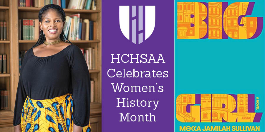HCHSAA Celebrates Women’s History Month with Mecca Sullivan ’99!
